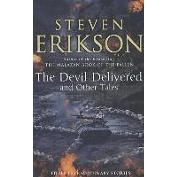 The Devil Delivered and Other Tales, Steven Erikson