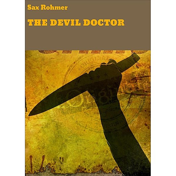 THE DEVIL DOCTOR, Sax Rohmer