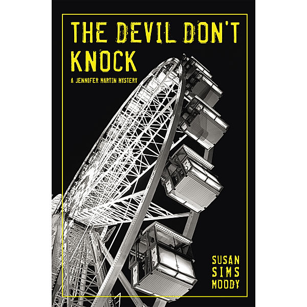 The Devil Don't Knock, Susan Sims Moody