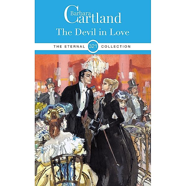 The Devil in Love / The Eternal Collection Bd.321, Barbara Cartland