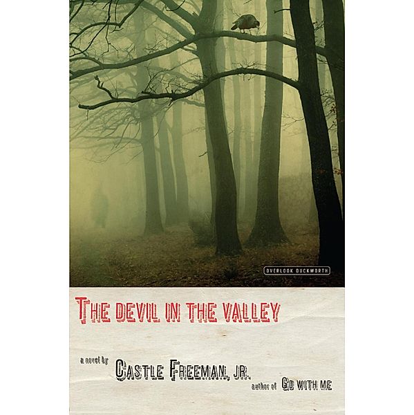 The Devil in the Valley / The Overlook Press, Castle Freeman