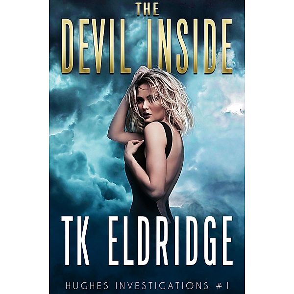 The Devil Inside (Hughes Investigations, #2) / Hughes Investigations, Tk Eldridge