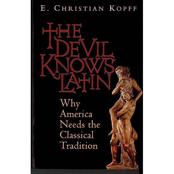 The Devil Knows Latin, E. Christian Kopff