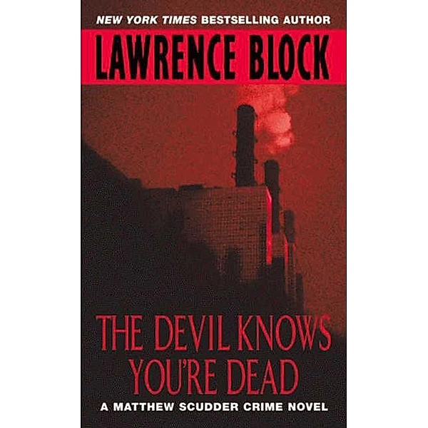 The Devil Knows You're Dead / Matthew Scudder Series Bd.11, Lawrence Block