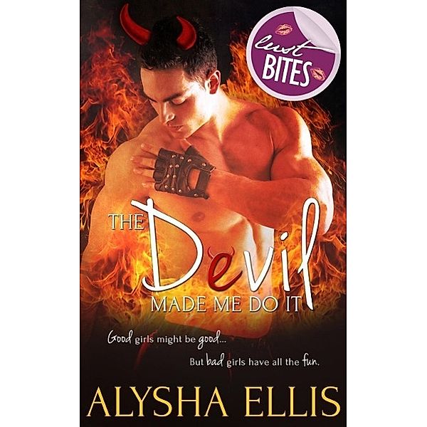 The Devil Made Me Do It, Alysha Ellis