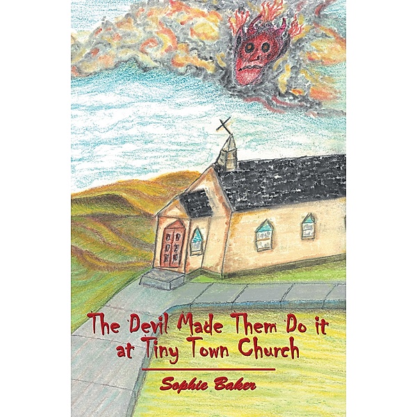The Devil Made Them Do It at Tiny Town Church, Sophie Baker