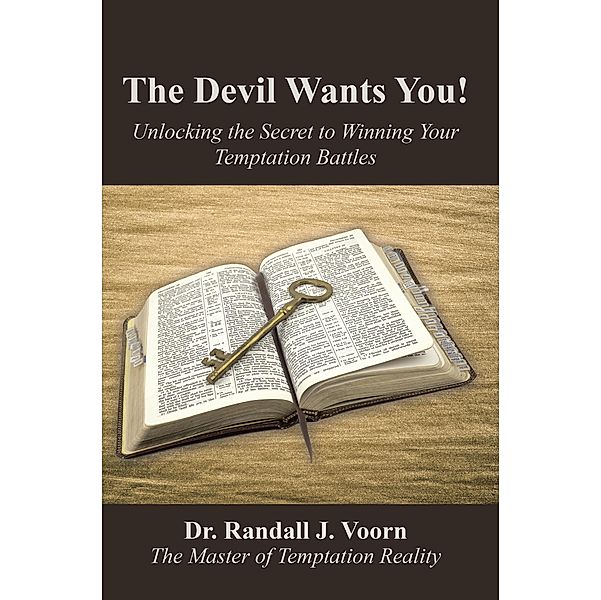 The Devil Wants You!, Randall J. Voorn