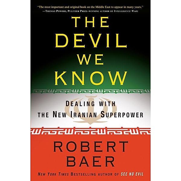 The Devil We Know, Robert Baer