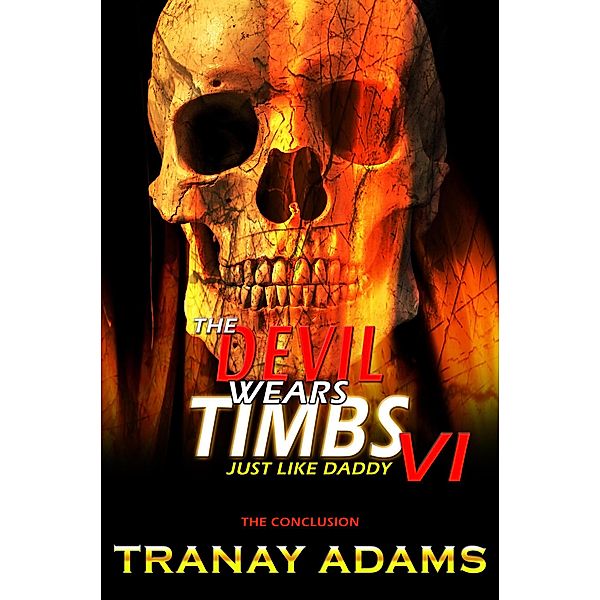 The Devil Wears Timbs 6 / The Devil Wears Timbs, Tranay Adams