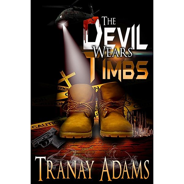 The Devil Wears Timbs / The Devil Wears Timbs, Tranay Adams