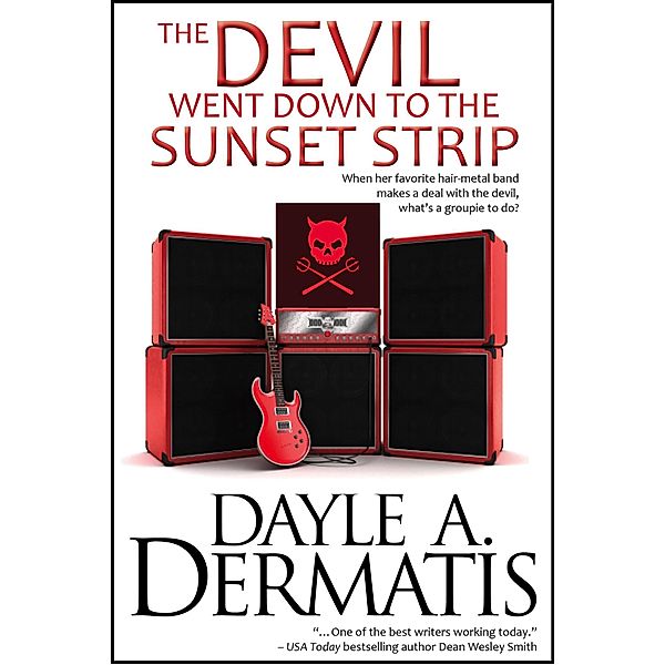 The Devil Went Down to the Sunset Strip, Dayle A. Dermatis