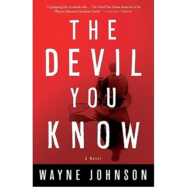The Devil You Know, Wayne Johnson