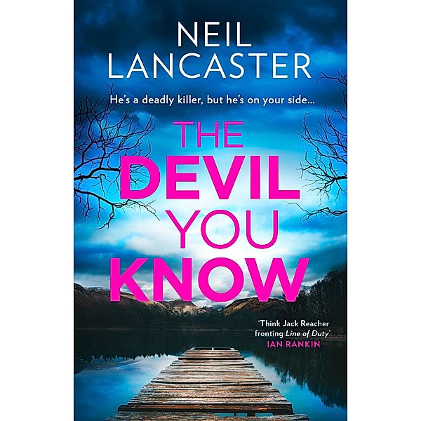 The Devil You Know / DS Max Craigie Scottish Crime Thrillers Bd.5, Neil Lancaster