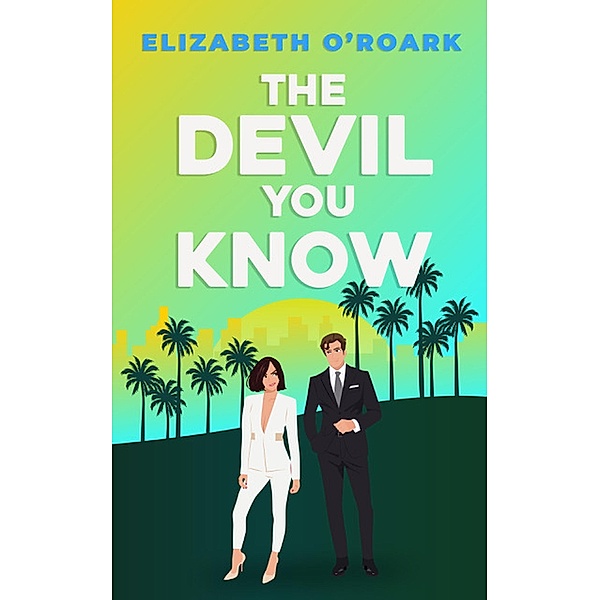 The Devil You Know / The Grumpy Devils, Elizabeth O'Roark