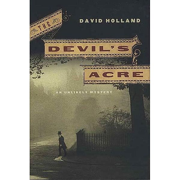 The Devil's Acre / Reverend Tuckworth Bd.2, David Holland