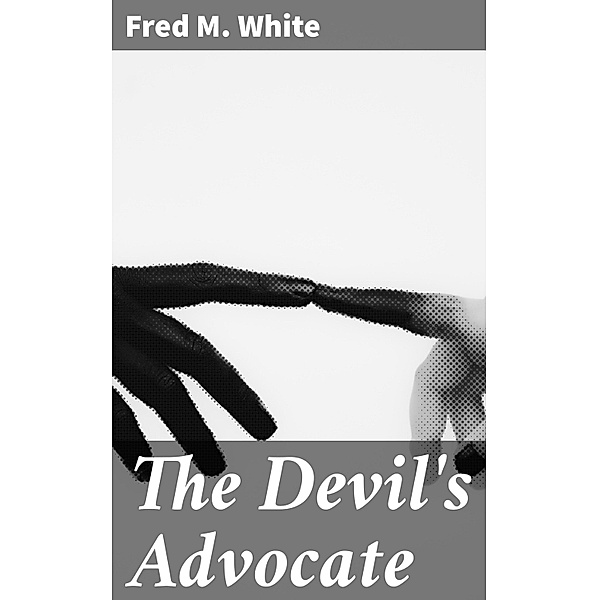 The Devil's Advocate, Fred M. White