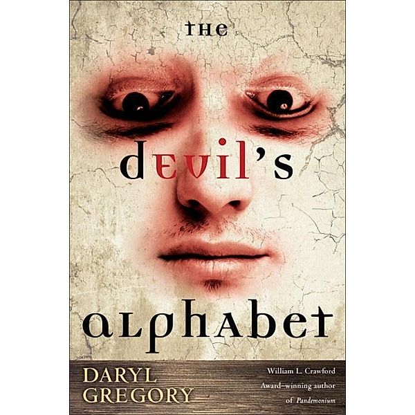 The Devil's Alphabet, Daryl Gregory