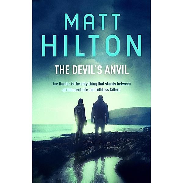 The Devil's Anvil / Joe Hunter, Matt Hilton