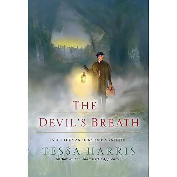 The Devil's Breath / Dr. Thomas Silkstone Mystery Bd.3, Tessa Harris