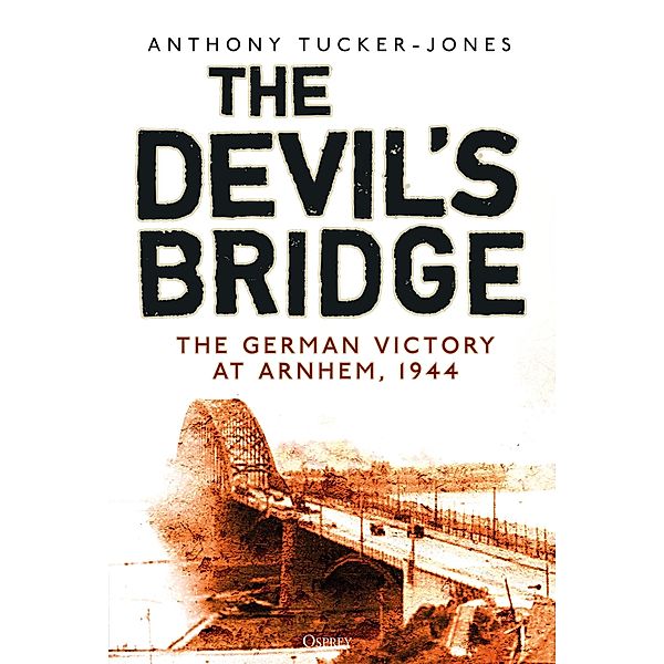 The Devil's Bridge, Anthony Tucker-Jones