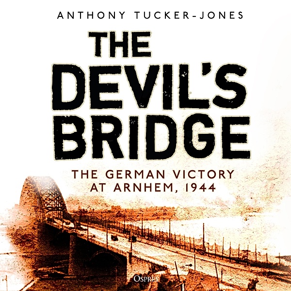 The Devil's Bridge, Anthony Tucker-Jones
