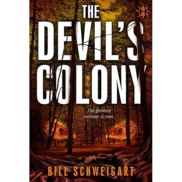 The Devil's Colony / The Fatal Folklore Trilogy Bd.3, Bill Schweigart