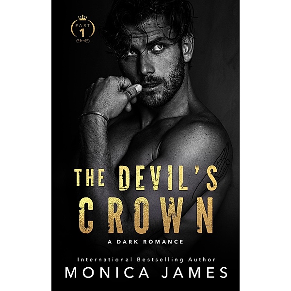 The Devil's Crown Part 1 / The Devil's Crown Bd.1, Monica James