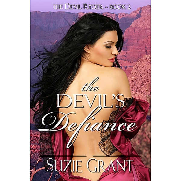 The Devil's Defiance (The Devil Ryder, #2) / The Devil Ryder, Suzie Grant