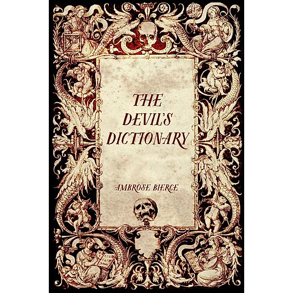 The Devil's Dictionary, Ambrose Bierce