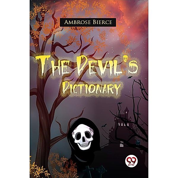 The Devil's Dictionary, Ambrose Bierce