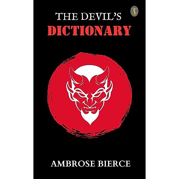 The Devil's Dictionary, Ambrose Bierce