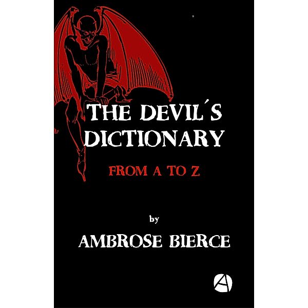 The Devil´s Dictionary / ApeBook Classics Bd.063, Ambrose Bierce