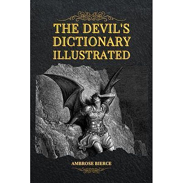 The Devil's Dictionary Illustrated / Alicia Editions, Ambrose Bierce