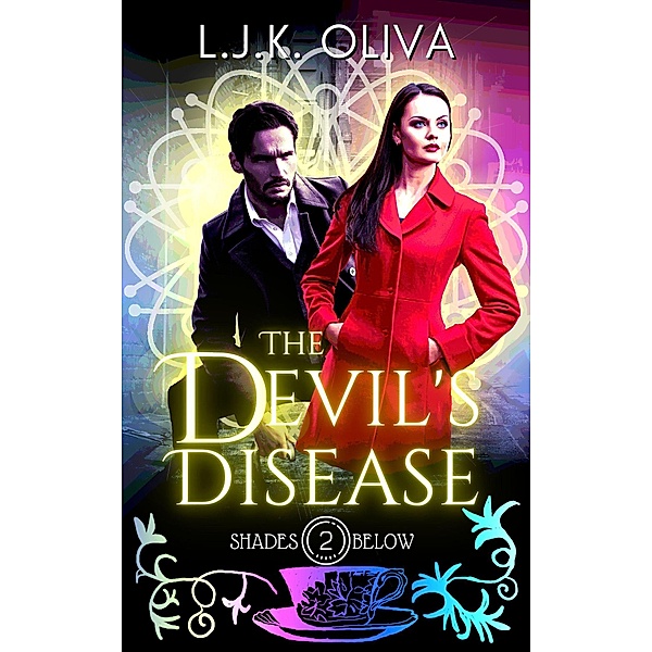 The Devil's Disease (Shades Below, #2) / Shades Below, Ljk Oliva