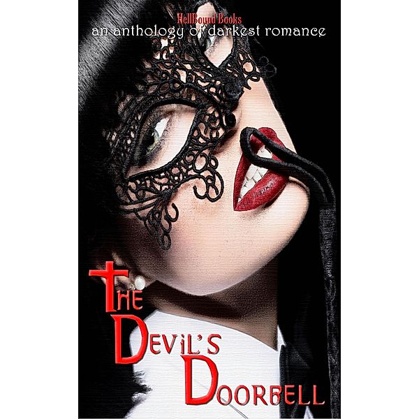 The Devil's Doorbell: An Anthology of the Darkest Romance, Madison Estes