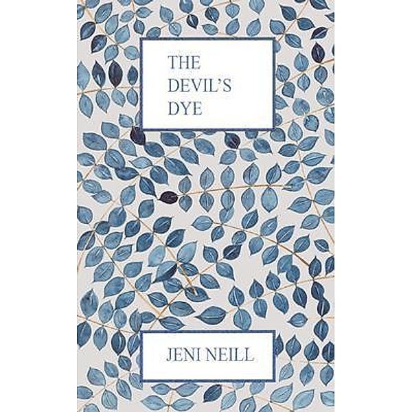 The Devil's Dye / Fen Tiger Press, Jeni Neill