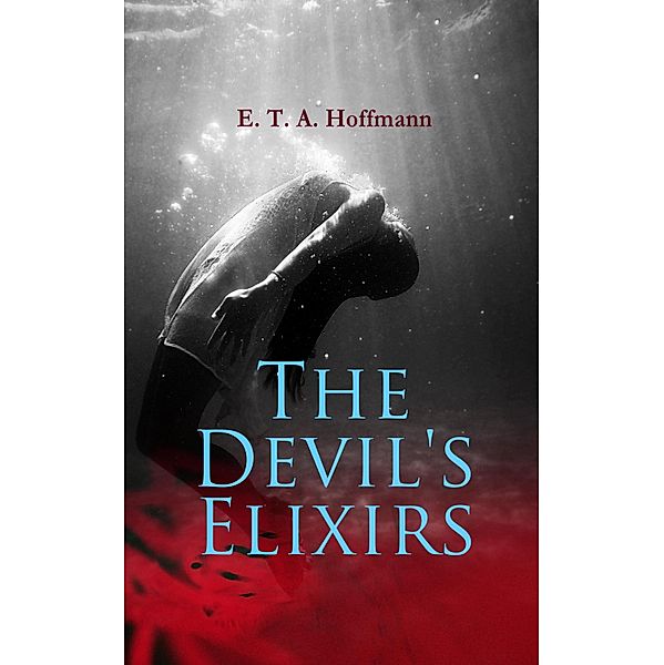 The Devil's Elixirs, E. T. A. Hoffmann