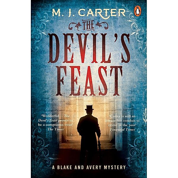 The Devil's Feast / The Blake and Avery Mystery Series Bd.3, M. J. Carter