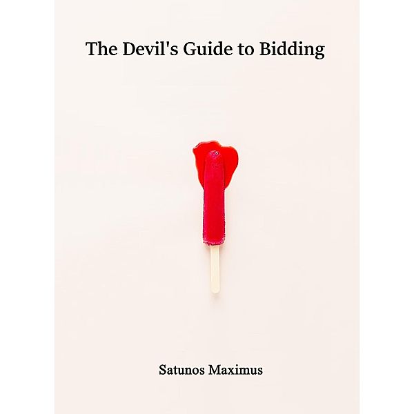 The Devil's Guide to Bidding, Satunos Maximus