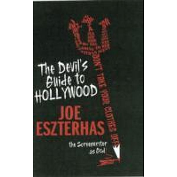 The Devil's Guide to Hollywood, Joe Eszterhas