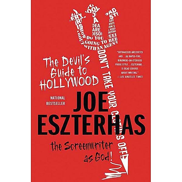 The Devil's Guide to Hollywood, Joe Eszterhas