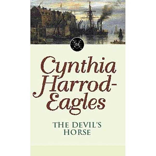 The Devil's Horse / Morland Dynasty Bd.16, Cynthia Harrod-eagles