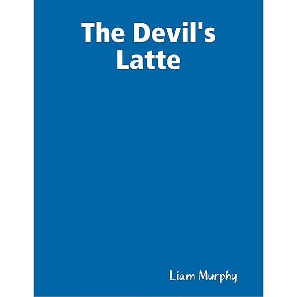 The Devil's Latte, Liam Murphy