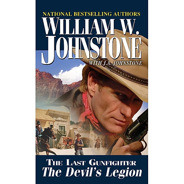 The Devil's Legion / The Last Gunfighter Bd.14, William W. Johnstone, J. A. Johnstone