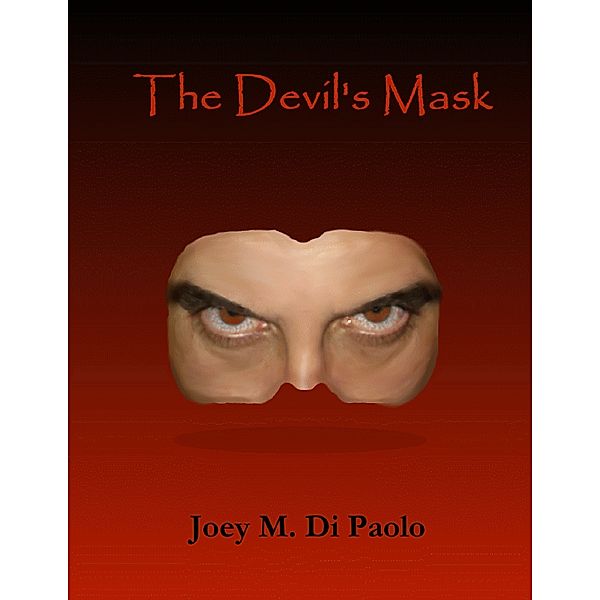 The Devil's Mask, Joey M. Di Paolo