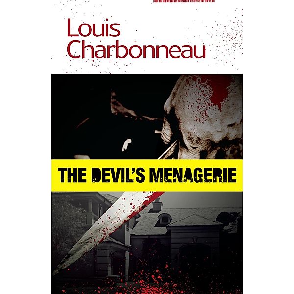 The Devil's Menagerie, Louis Charbonneau