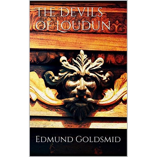 The Devils of Loudun, Edmund Goldsmid