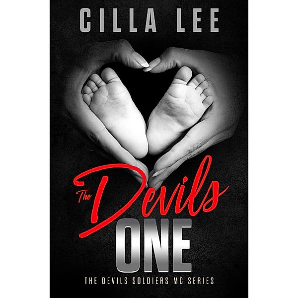 The Devils One (The Devils Soldiers mc, #9) / The Devils Soldiers mc, Cilla Lee