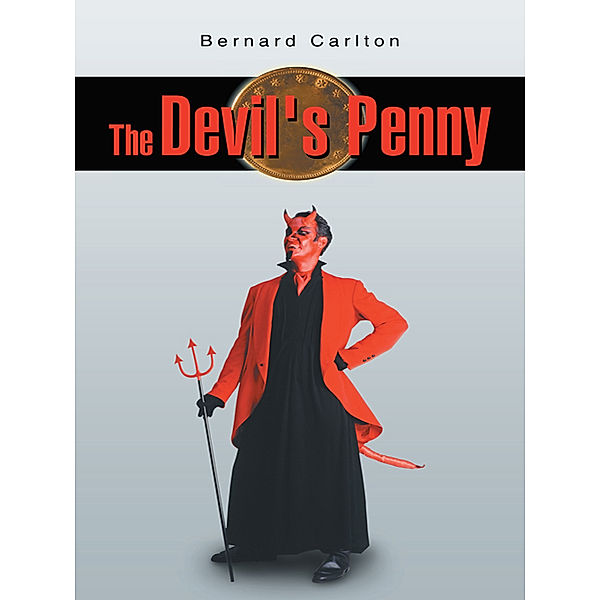 The Devil's Penny, Bernard Carlton