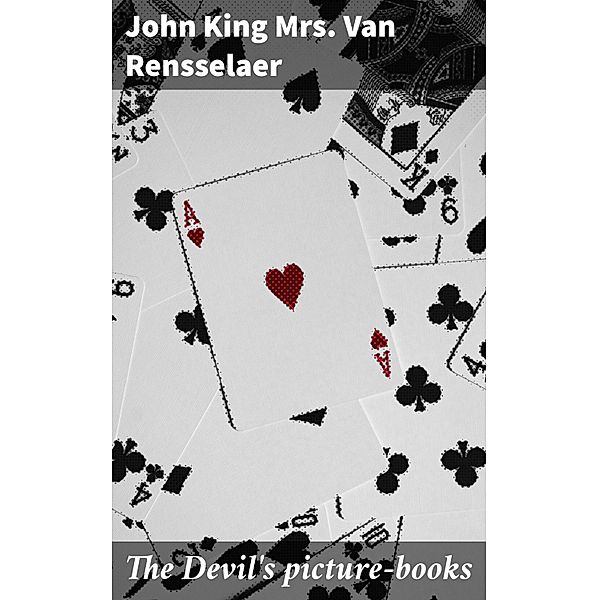 The Devil's picture-books, John King Van Rensselaer